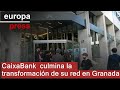 CaixaBank culmina la transformación de su red comercial en la provincia de Granada