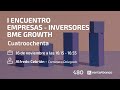 CUATROOCHENTA - Cuatroochenta. I encuentro empresas - inversores BME Growth