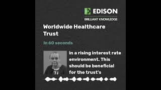 Worldwide Healthcare Trust in 60 seconds