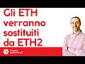 Chi ha ETH riceverà ETH2? La blockchain di Ethereum verrà duplicata?