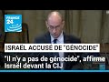Gaza : "Une guerre tragique a lieu mais il n'y a pas de génocide", affirme Israël devant la CIJ