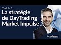 3  💹 La stratégie de DayTrading Market Impulse | Formation de Jérôme Revillier | ActivTrades