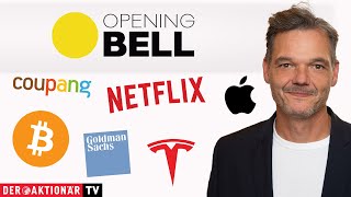 BITCOIN Opening Bell: Bitcoin, Tesla, Apple, Goldman Sachs, Intel, Coupang, Droneshield, Netflix