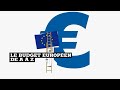 Le budget de l'Union européenne pour les nuls