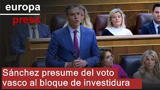 Sánchez presume del voto vasco al bloque de investidura
