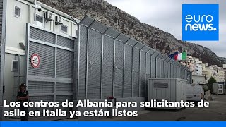 Los centros en Albania para solicitantes de asilo en Italia, listos para entrar en funcionamiento