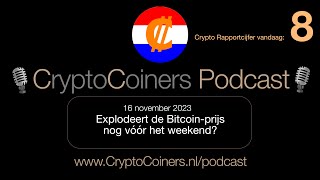 BITCOIN Podcast - 16 november 2023: Bitcoin en crypto - Explodeert de Bitcoin-prijs nog vóór het weekend?