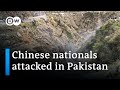 Suicide bomber in Pakistan kills five Chinese nationals | DW News