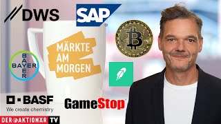 BITCOIN Märkte am Morgen: Bitcoin, Robinhood, Gamestop, SAP, Fresenius, Bayer, BASF, DWS Group