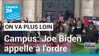 JOE Mobilisation étudiante pro-palestinienne : Joe Biden appelle à l&#39;ordre sur les campus • FRANCE 24