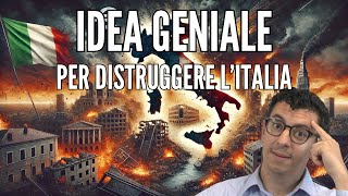 Altra IDEA GENIALE per DISTRUGGERE L&#39;ITALIA, altro che tasse al 42%...