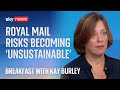 ROYAL MAIL ORD 1P - Royal Mail shake-up could see letters delivered just three days a week, warns Ofcom boss