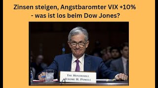 DOW JONES INDUSTRIAL AVERAGE Zinsen steigen, Angstbaromter VIX +10% - was ist los beim Dow Jones? Marktgeflüster
