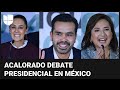 Segundo debate presidencial en México: las acusaciones entre candidatos vuelven a sobresalir