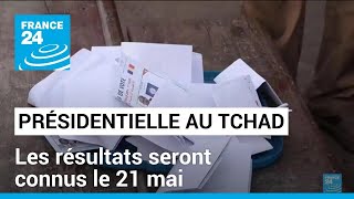 Présidentielle au Tchad : le dépouillement continue, les résultats seront connus le 21 mai