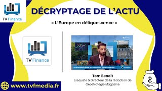 Tom Benoit : « L’Europe en déliquescence »