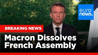 French President Emmanuel Macron announces snap elections after stinging EU elections defeat