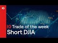 Trade of the Week: short DJIA