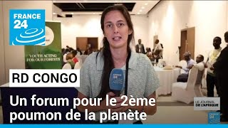 RD Congo : un forum de la jeunesse mobilisé pour le 2ème poumon de la planète • FRANCE 24