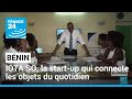 Bénin : IOTA SO, la start-up qui connecte les objets du quotidien • FRANCE 24