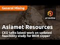 Asiamet Resources CEO talks latest work on updated feasibility study for BKM copper project