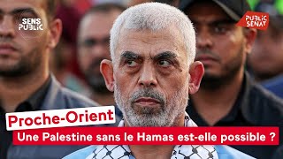 Proche-Orient : Une Palestine sans le Hamas est-elle possible ?