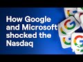 How Google and Microsoft helped shocked the Nasdaq