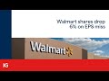 Walmart shares drop 6% on EPS miss 📉