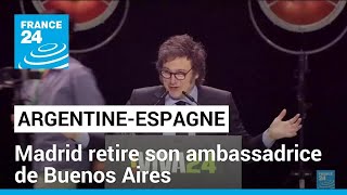 Bras de fer Espagne-Argentine : retrait de l&#39;ambassadrice espagnole à Buenos Aires • FRANCE 24