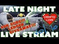 Late Night Live Stream Vol. 10 - 40K Subs - Ledger Nano S Giveaway!!!