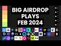 BIGGEST Airdrop Plays Feb 2024 (Tier List)