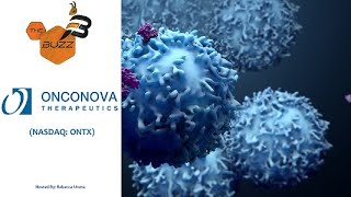 ONCONOVA THERAPEUTICS INC. “The Buzz&#39;&#39; Show: Onconova Therapeutics Inc (NASDAQ: ONTX) Anti-Cancer Clinical Data