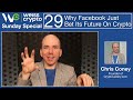 Why Facebook Just Bet Its Future On #Crypto - (Chris Coney) WCSS:029