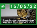 Bitcoin. Se compra una casa en Portugal pagando en Bitcoin sin convertir a FIAT.