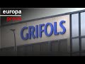 La familia Grifols negocia con Brookfield una OPA conjunta por el 100% de la empresa