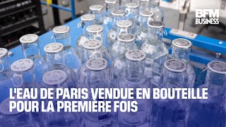 L&#39;eau de Paris vendue en bouteille pour la première fois