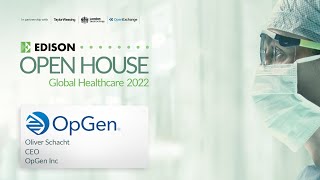 OPGEN INC. OpGen: Edison Open House Healthcare 2022