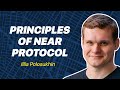 Principles Of NEAR Protocol | Illia Polosukhin