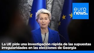 La UE pide una investigación rápida de las supuestas irregularidades en las elecciones de Georgia