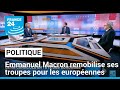 En vue des européennes, Emmanuel Macron remobilise ses troupes • FRANCE 24