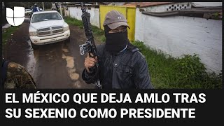 AMLO recibió un México golpeado por el narco y entregará un país todavía más violento