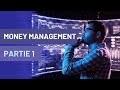 Le guilde complet du Money Management - Partie 1