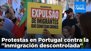 Miles de personas se manifiestan en Lisboa contra la &quot;inmigración descontrolada&quot; en una …