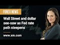 Forex News: 11/04/2023 - Wall Street and dollar see-saw as Fed rate path steepens