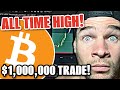 ALL TIME HIGH STREAM! ONE MILLION BITCOIN DOLLAR LONG TRADE