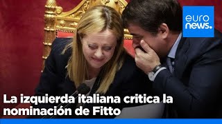 Los partidos de izquierda critican la nominación de Fitto para la Comisión Europea