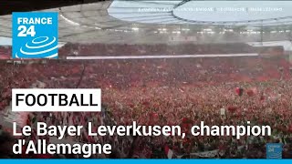 BAYER AG NA O.N. Football : Le Bayer Leverkusen sacré champion d&#39;Allemagne • FRANCE 24