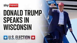 RALLY Republican presidential candidate Donald Trump holds campaign rally in Wisconsin - Watch live