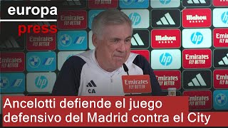 Ancelotti defiende el juego defensivo del Madrid contra el City