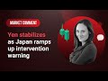 Market Comment: 26/03/2024 - Yen stabilizes as Japan ramps up intervention warning